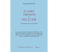 Il libro tibetano dei sei lumi. L'insegnamento zogcen di Tapi Hritsa (Civiltà dell'Oriente)