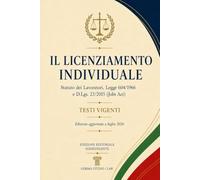 IL LICENZIAMENTO INDIVIDUALE: Statuto dei Lavoratori, Legge 604/1966 e D.Lgs. 23/2015 (Jobs Act)