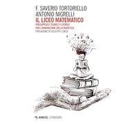 Il Liceo Matematico. Presupposti teorici e storici per l’innovazione nella didattica (Eterotopie)
