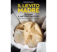 Il lievito madre secondo il metodo Bazzoli (Extra)