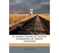 Il Limbo: Canto Iv, Divina Commedia Di Dante Alighieri