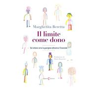 Il limite come dono. Dal sintomo verso la guarigione attraverso l'Essenziale