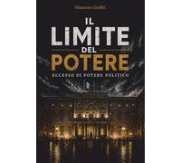 IL LIMITE DEL POTERE: eccesso di potere politico