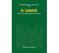 Il limite. Percorsi interdisciplani di ricerca (Anthropine sophia)