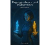 Il linguaggio che non parli: Decifrare l'etere