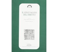 Il linguaggio del diritto (Esedra. Collana di letture)