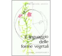 Il linguaggio delle forme vegetali (Agricoltura biodinamica)