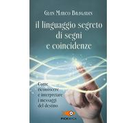 Il linguaggio segreto di segni e coincidenze (Pickwick)