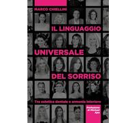 Il linguaggio universale del sorriso: Tra estetica dentale e armonia interiore