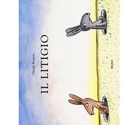 Il litigio. Ediz. illustrata: LA BROUILLE (Bababum)