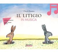 Il litigio in musica. Ediz. a colori. Con QR Code (Babalibri in musica)