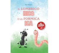 Il lombrico Rico e la formica Ica