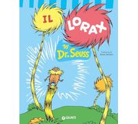 Il Lorax. Ediz. a colori (Libri del dr. Seuss)