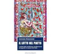Il lotto nel piatto. I piatti della tradizione mediterranea accoppiati ai numeri del lotto