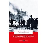 Il lungo inverno del 1933. Alle origini della seconda guerra mondiale (Economica Laterza)
