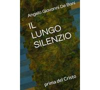 IL LUNGO SILENZIO: prima del Cristo (Collana ADB)