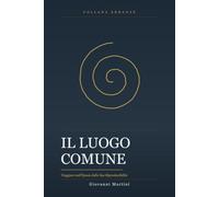 Il Luogo Comune: Viaggiare nell'Epoca della Sua Riproducibilità (Erranze)