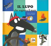 Il lupo che sognava il mare. Amico lupo