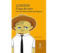 Il lupo dei mari e Racconti della pattuglia guardiapesca (I MiniMammut)