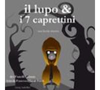 Il Lupo E I Sette Caprettini (audiolibro)