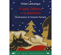 Il lupo, l'albero e la bambina (Le rane piccole)
