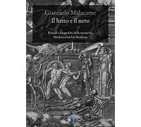 Il lutto e il nero. Rituali e dinamiche della morte tra Medioevo ed Età Moderna (Saperi)