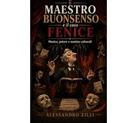 Il Maestro Buonsenso e il caso Fenice