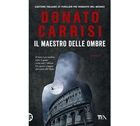 Il maestro delle ombre. La trilogia di Marcus (I Grandi TEA)