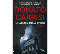 Il maestro delle ombre. La trilogia di Marcus (TEA hit)