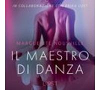 Il Maestro Di Danza - Breve Racconto Erotico (audiolibro)