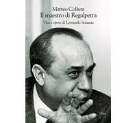 Il maestro di Regalpetra. Vita di Leonardo Sciascia (I fari)
