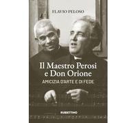 Il maestro Perosi e don Orione. Amicizia d'arte e di fede (Varia)