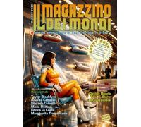 Il Magazzino dei Mondi n.6: Fanzine aperiodica di fantascienza (e oltre!)