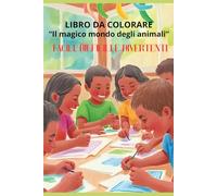 Il magico mondo degli animali: Libro da colorare