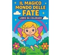 ''Il magico mondo delle fate'' libro da colorare per bambini