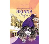 Il magico mondo di Oriana la Befana (Nidi volanti)