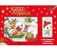 Il magico Natale degli animali. Ediz. illustrata. Con 6 sagome staccabili (A pagine aperte)