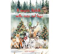 Il magico Natale nella casa sul lago