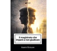 Il magistrato che imparò a non giudicare (Intrecci)