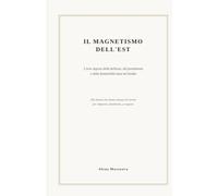 IL MAGNETISMO DELL'EST: L'arte segreta della bellezza, del portamento e della femminilità nata nel freddo