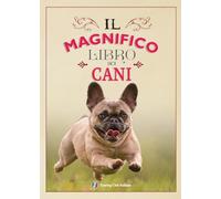 Il magnifico libro dei cani