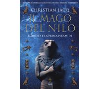 Il mago del Nilo. Imhotep e la prima piramide (TRE60 TEA)