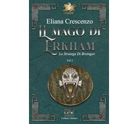 IL MAGO DI ERKHAM - Lo Stratega Di Breingor - Volume 2