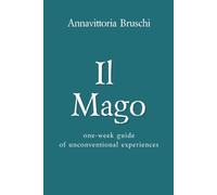 Il Mago: Guide for a week of unconventional experience on the Garda Lake (Six days of unconventional experiences on Gardalake)
