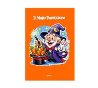 IL MAGO PASTICCIONE