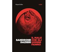 Il male che gli uomini fanno (Bestseller)