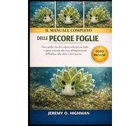 IL MANUALE COMPLETO DELLE PECORE FOGLIE: Tutto quello che devi sapere sulla pecora foglia e guida avanzata alla cura, all'impostazione dell'habitat, alla salute e altro ancora