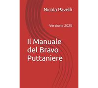 Il Manuale del Bravo Puttaniere: Versione 2025