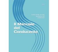 Il Manuale del Conducente: Guida inutile sui fatti quotidiani del conducente
