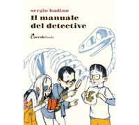 Il manuale del detective. Ediz. illustrata (Primule)